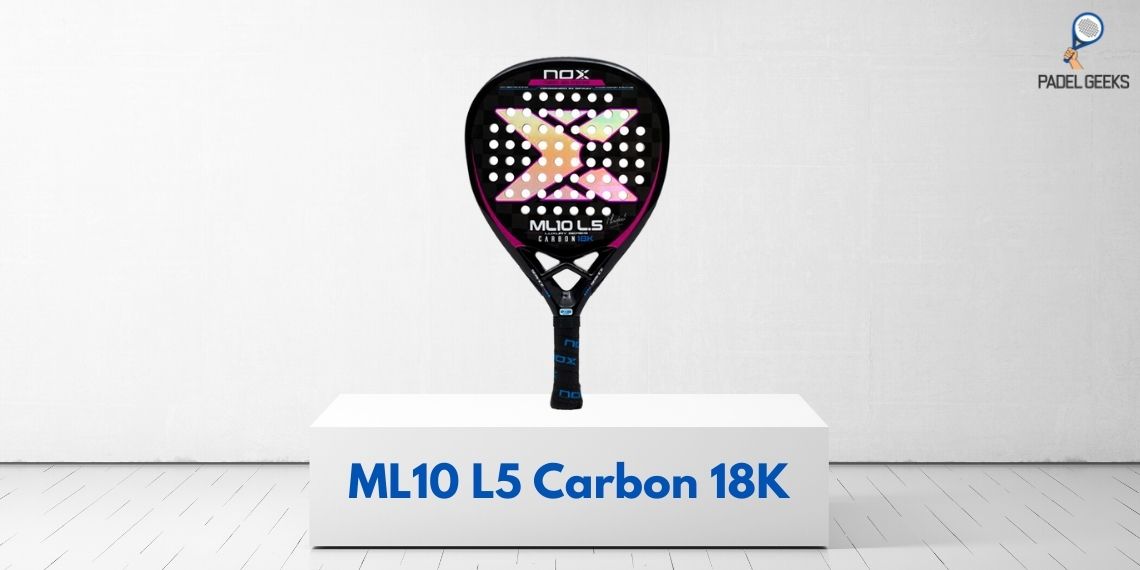 Nox ML10 Luxury L5 Carbon 18K [2019] PadelGeeks.com